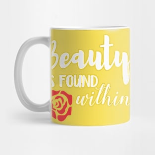 Beauty Is Found Within Mug